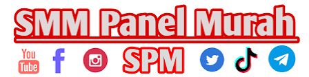 SMM Panel Murah - SMM Panel Indonesia Termurah Terbaik